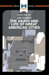 An Analysis of Jane Jacobs's The Death and Life of Great American Cities 1st Edition