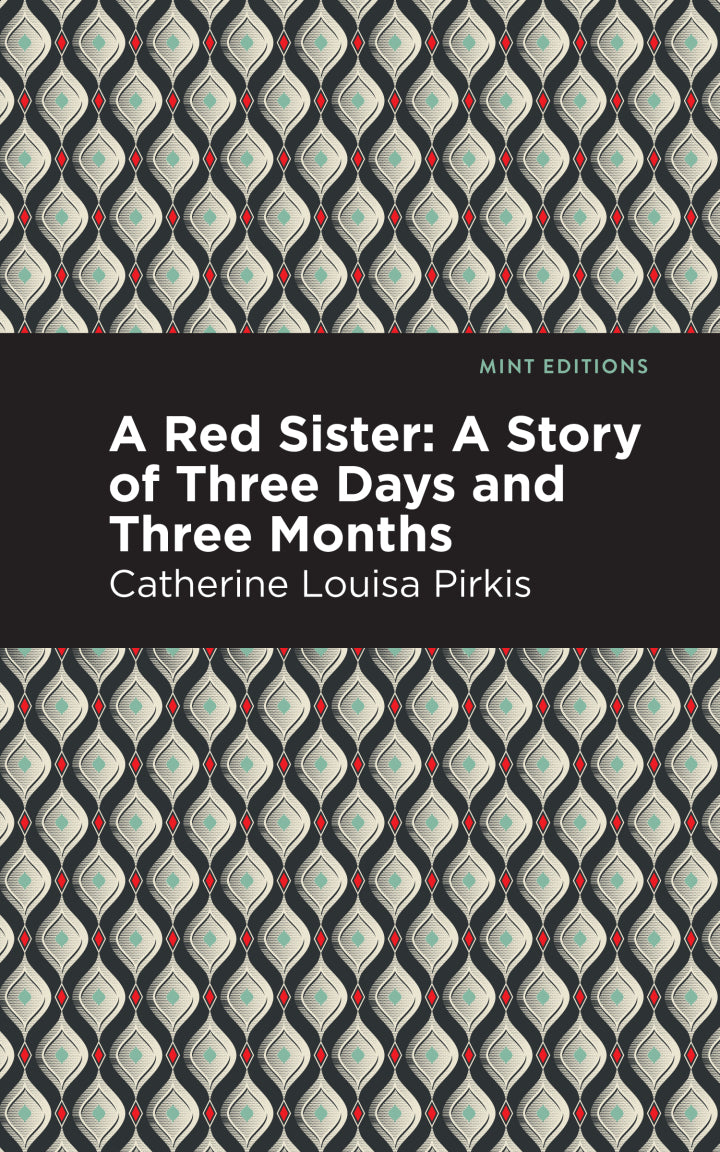 A Red Sister A Story of Three Days and Three Months