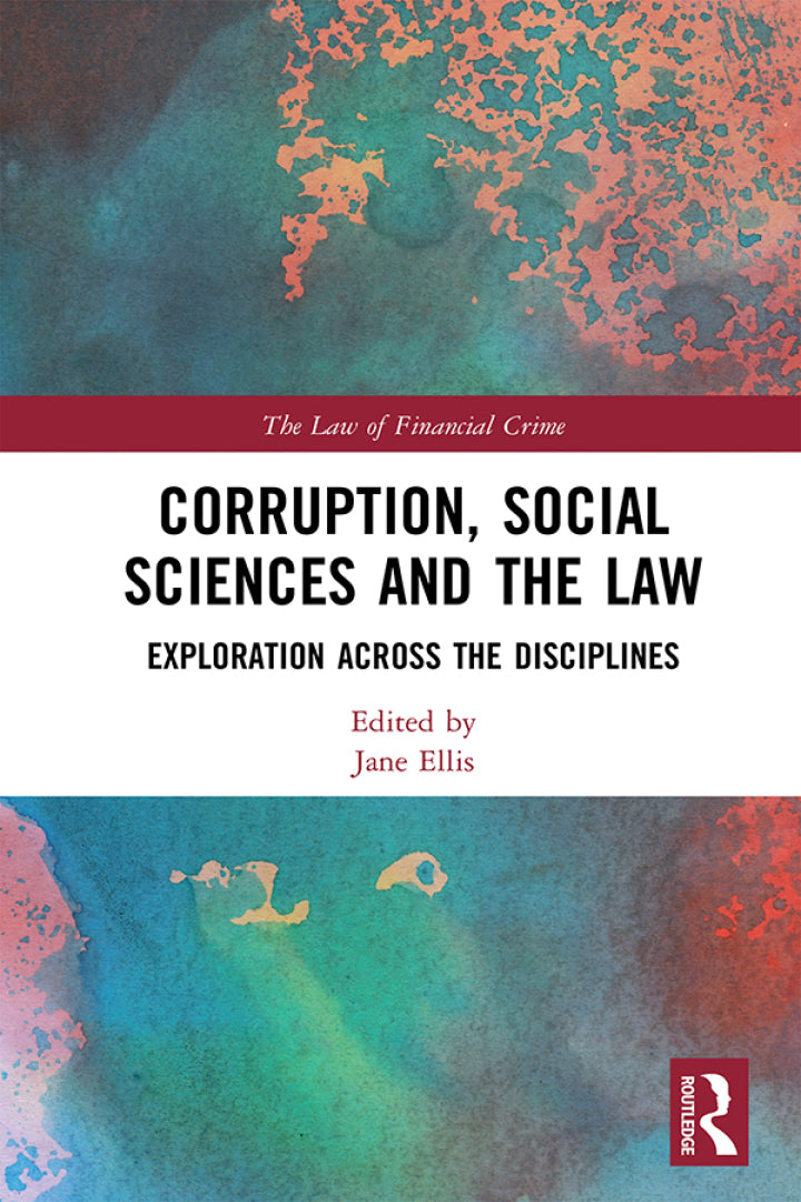 Corruption, Social Sciences and the Law 1st Edition Exploration across the disciplines