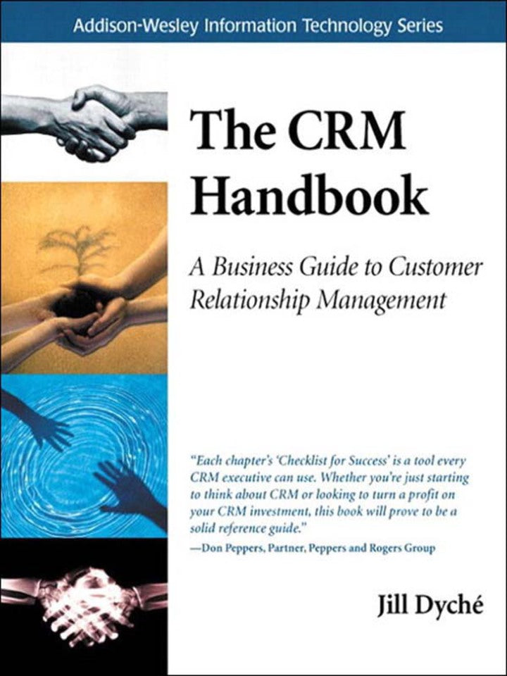 CRM Handbook, The 1st Edition A Business Guide to Customer Relationship Management