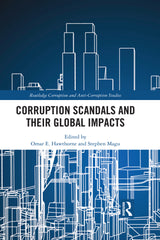 Corruption Scandals and their Global Impacts 1st Edition