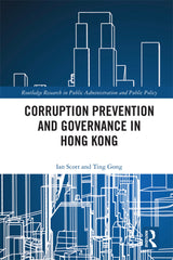 Corruption Prevention and Governance in Hong Kong 1st Edition