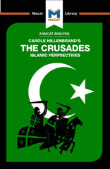 An Analysis of Carole Hillenbrand's The Crusades 1st Edition Islamic Perspectives